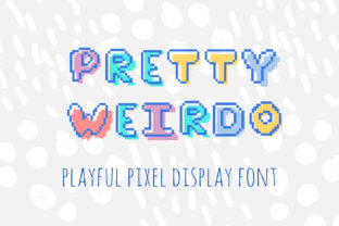 Pretty Weirdo: A Playful Pixel Display Font for Creative Designers